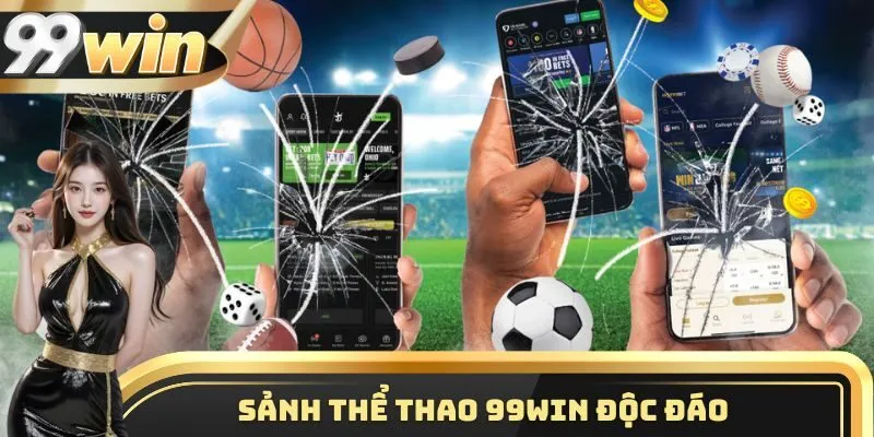 Sảnh thể thao 99WIN độc đáo